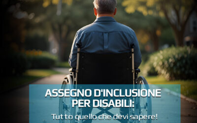 Assegno d’inclusione per disabili: Ecco cosa c’è da sapere!